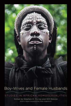 BoyWives and Female Husbands: Studies in African Homosexualities (Suny Press Open Access),Used