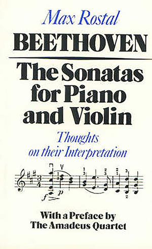 Beethoven: The Sonatas for Piano and Violin: Thoughts on their Interpretation,Used