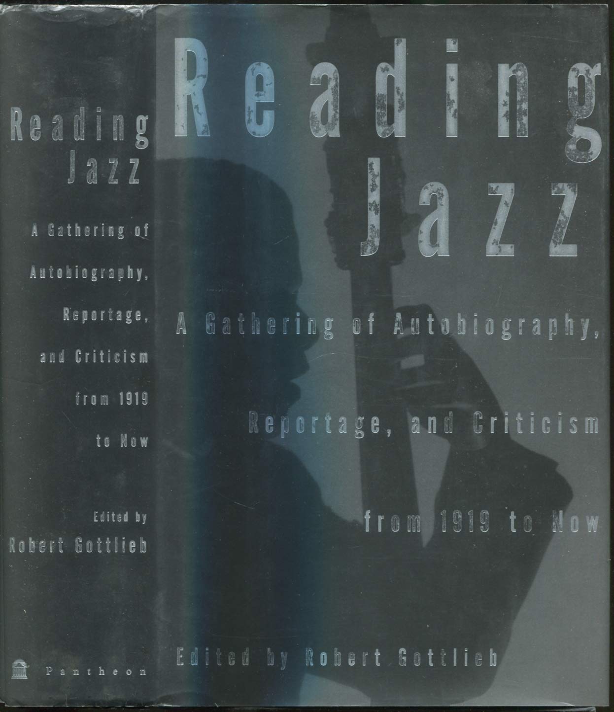 Reading Jazz: A Gathering Of Autobiography, Reportage, And Criticism From 1919 To Now,New