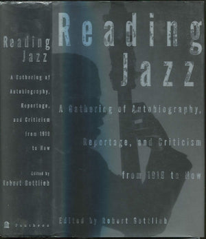 Reading Jazz: A Gathering Of Autobiography, Reportage, And Criticism From 1919 To Now,New