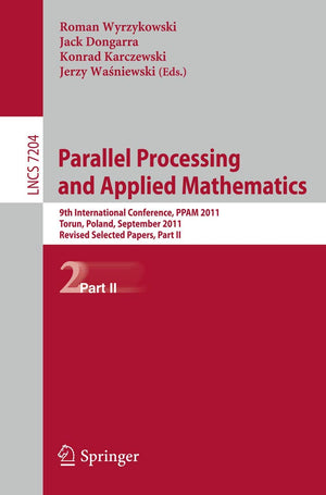 Parallel Processing and Applied Mathematics, Part II: 9th International Conference, PPAM 2011, Torun, Poland, September 1114, 2,Used