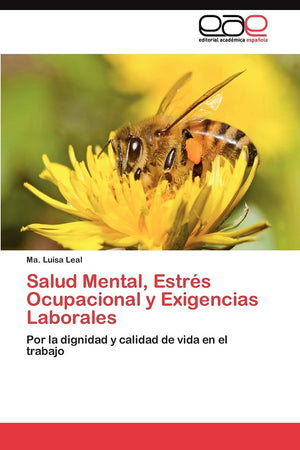 Salud Mental, Estrs Ocupacional y Exigencias Laborales: Por la dignidad y calidad de vida en el trabajo (Spanish Edition),Used