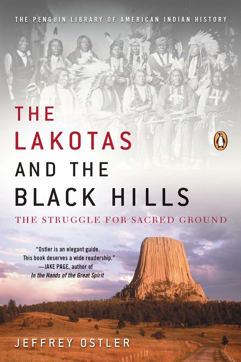 The Lakotas And The Black Hills: The Struggle For Sacred Ground (The Penguin Library Of American Indian History)
