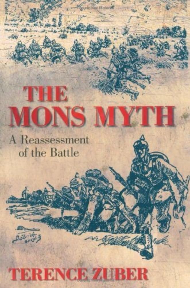 The Mons Myth: A Reassessment of the Battle,Used