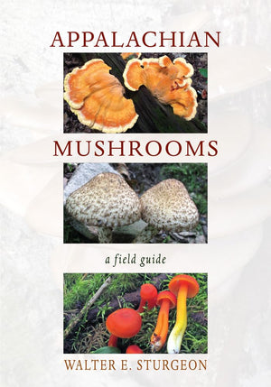 Appalachian Mushrooms: A Field Guide,New