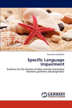 Specific Language Impairment: Evidence for the division of labor and the interaction between grammar and pragmatics,Used