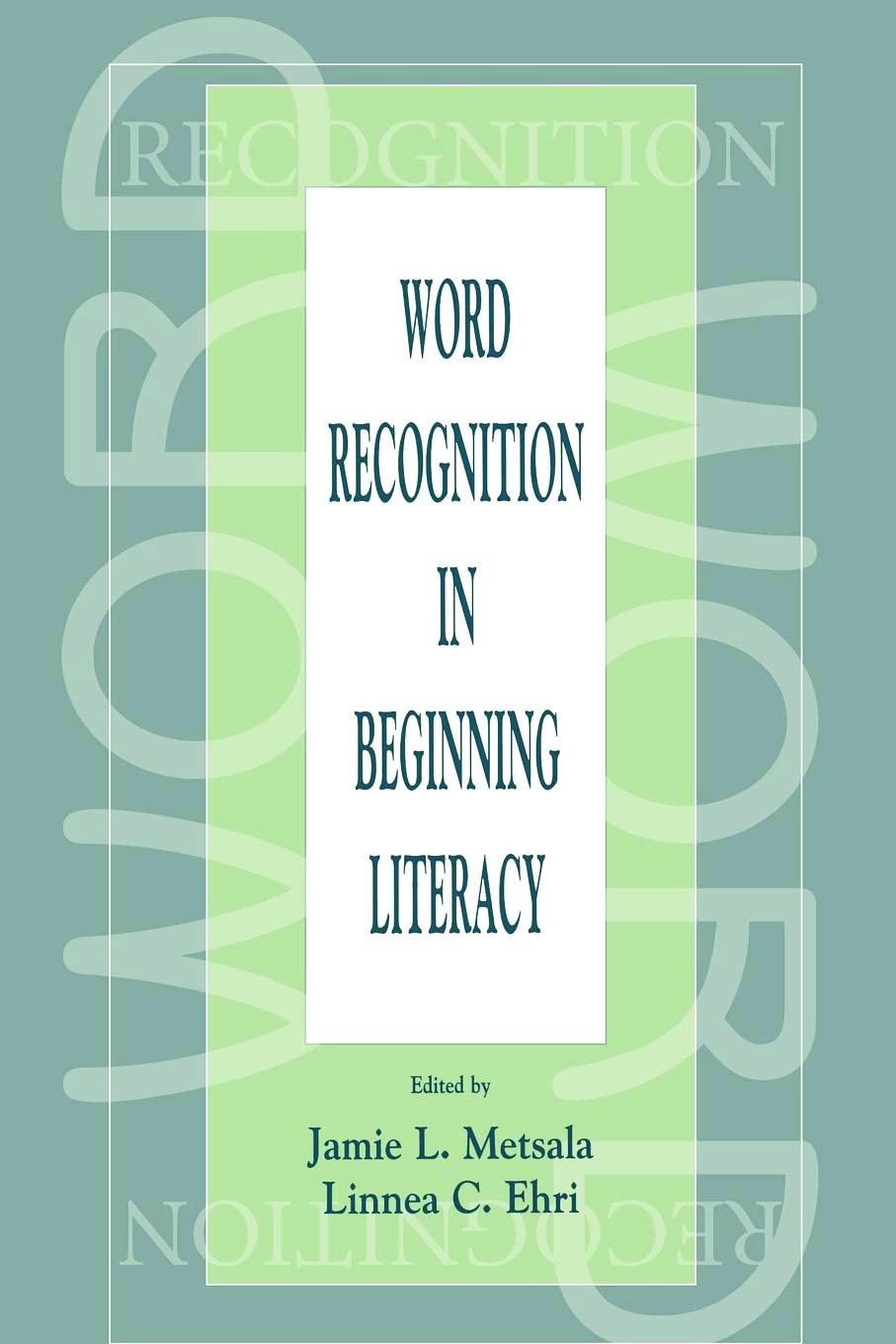 Word Recognition in Beginning Literacy,New