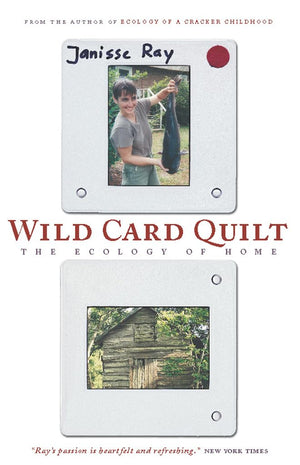 Wild Card Quilt: The Ecology of Home (The World As Home),Used