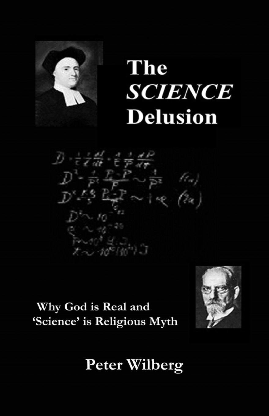 The Science Delusion: Why God Is Real And 'Science' Is Religious Myth,Used