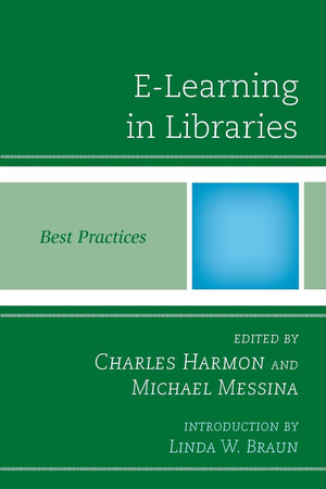 Elearning In Libraries: Best Practices (Best Practices In Library Services),Used