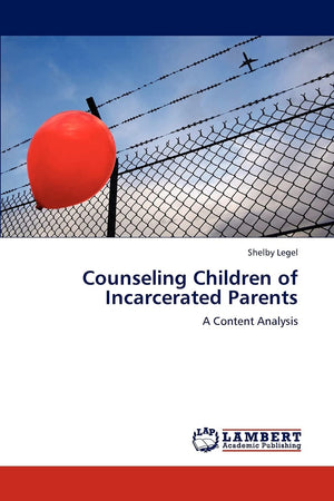Counseling Children of Incarcerated Parents: A Content Analysis,Used