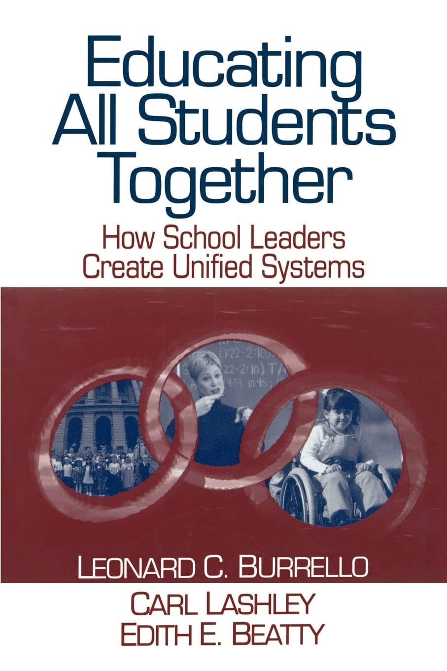 Educating All Students Together: How School Leaders Create Unified Systems,Used