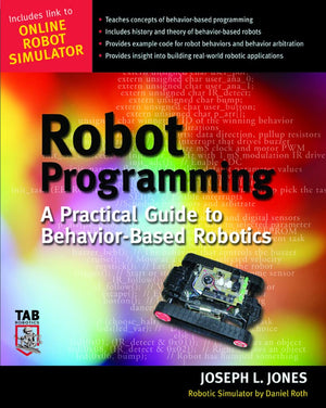Robot Programming : A Practical Guide To Behaviorbased Robotics