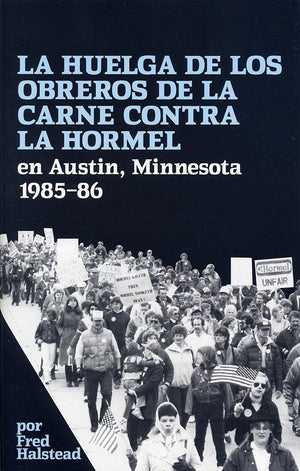 La Huelga De Los Obreros De La Carne Contra La Hormel (Spanish Edition),New