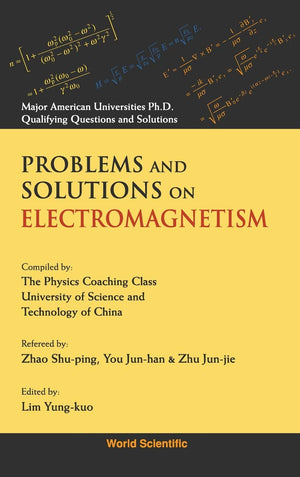 Problems and Solutions on Electromagnetism (Major American Universities PH.D. Qualifying Questions and S),Used