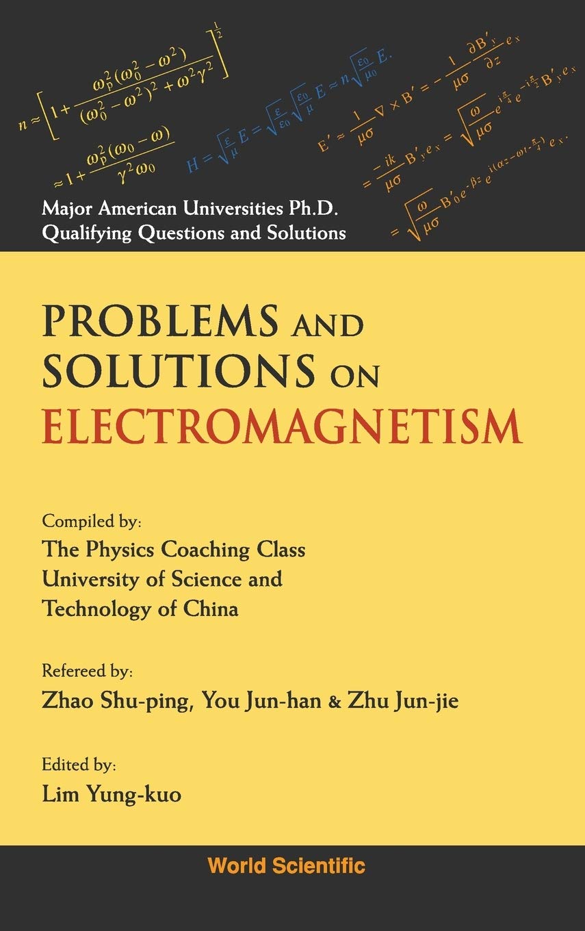 Problems and Solutions on Electromagnetism (Major American Universities PH.D. Qualifying Questions and S),Used