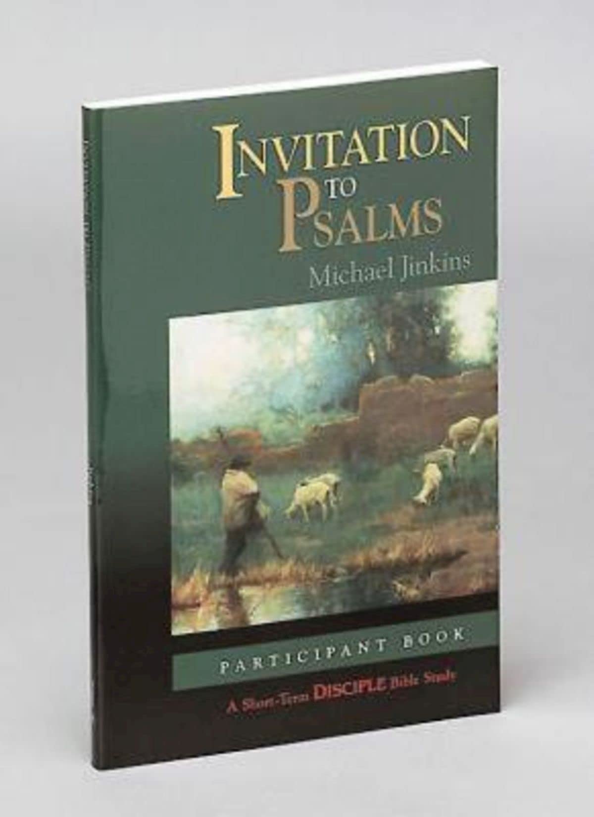 Invitation to Psalms: Participant Book: A ShortTerm DISCIPLE Bible Study,Used