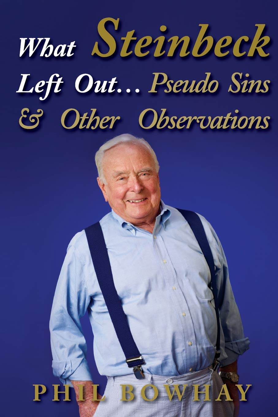 What Steinbeck Left Out, Pseudo Sins and Other Observations,Used