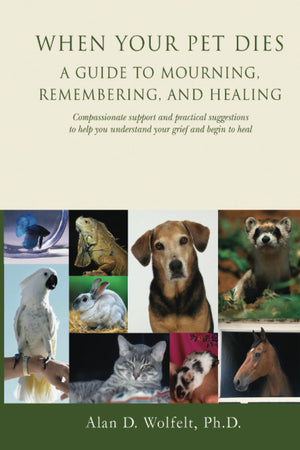When Your Pet Dies: A Guide to Mourning, Remembering and Healing,Used