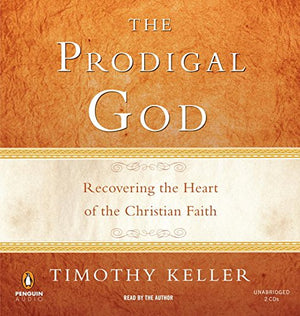 The Prodigal God: Recovering the Heart of the Christian Faith,Used