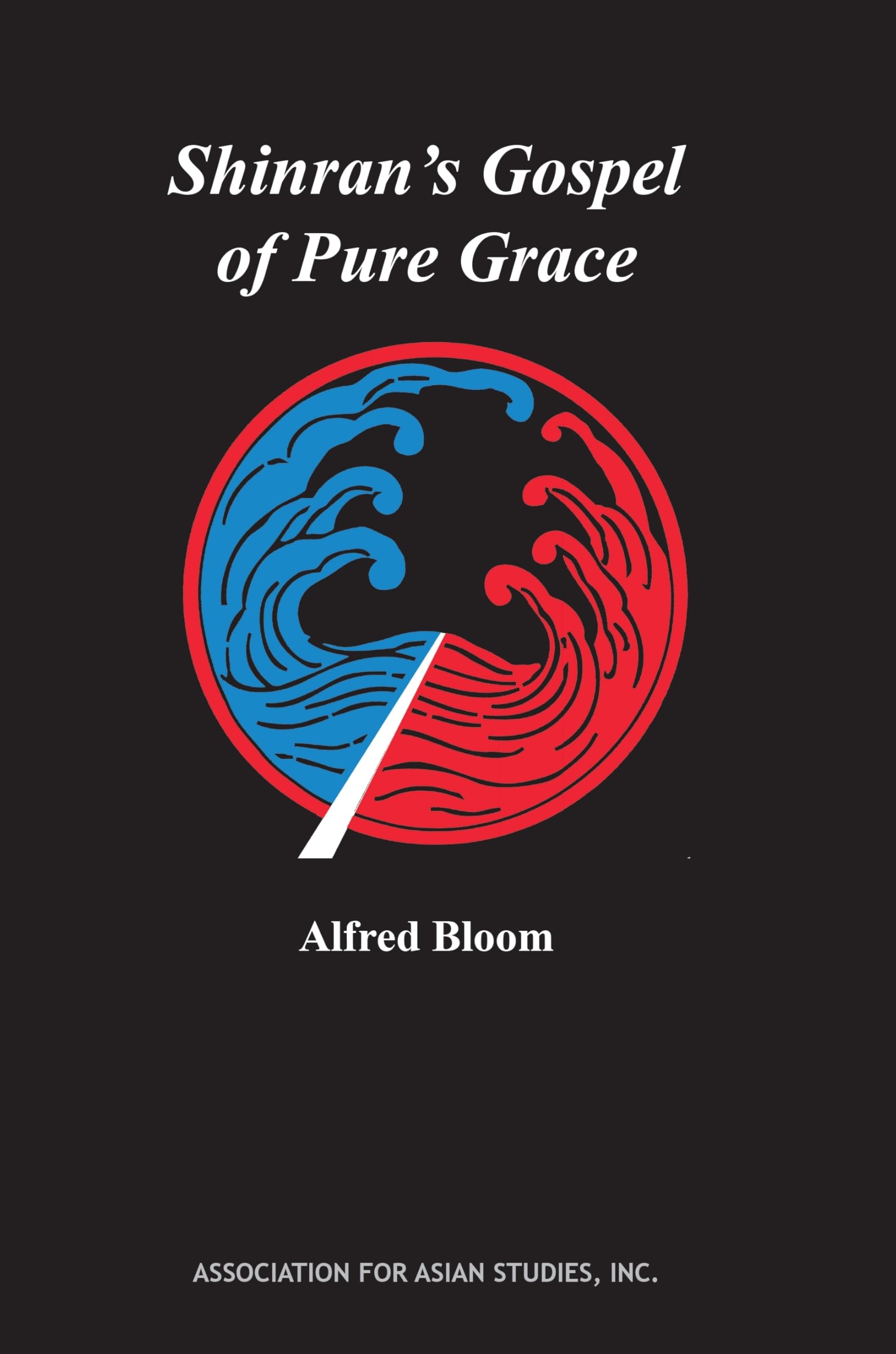 Shinran'S Gospel Of Pure Grace (Aas Monographs),Used