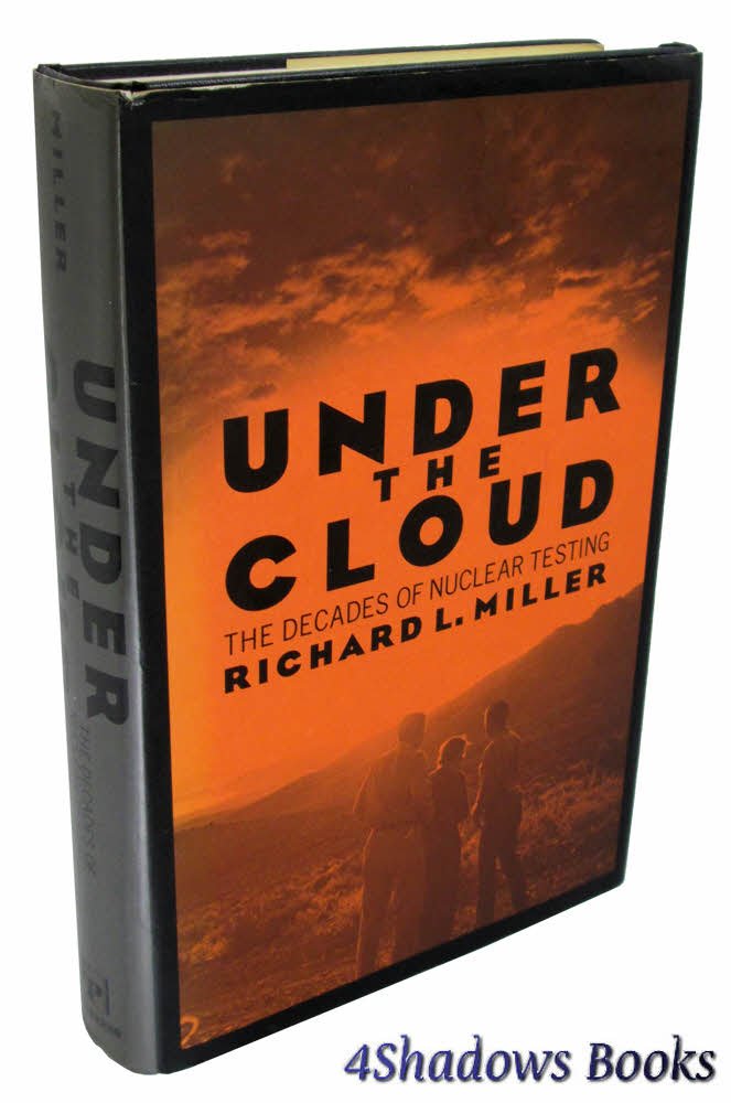 Under The Cloud: The Decades Of Nuclear Testing-used