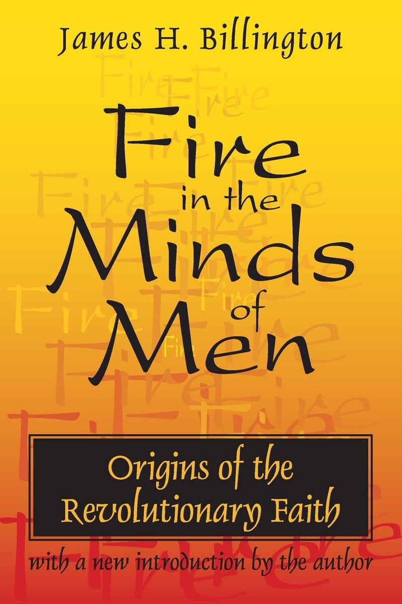 Fire In The Minds Of Men: Origins Of The Revolutionary Faith,Used
