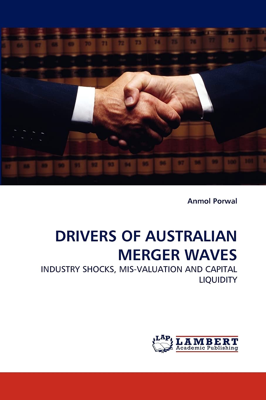 DRIVERS OF AUSTRALIAN MERGER WAVES: INDUSTRY SHOCKS, MISVALUATION AND CAPITAL LIQUIDITY,Used