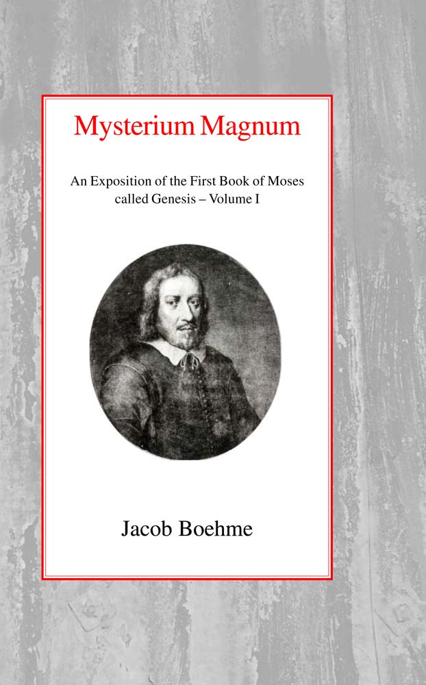 Mysterium Magnum I: An Exposition of the First Book of Moses called Genesis,Used