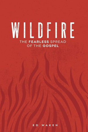 Wildfire: The Fearless Spread of the Gospel,Used