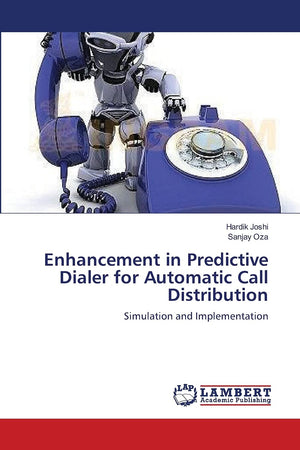 Enhancement in Predictive Dialer for Automatic Call Distribution: Simulation and Implementation,Used