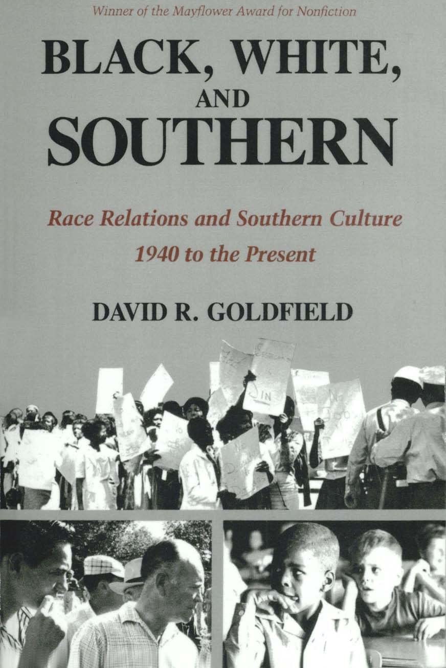 Black, White, And Southern: Race Relations And Southern Culture, 1940 To The Present,New
