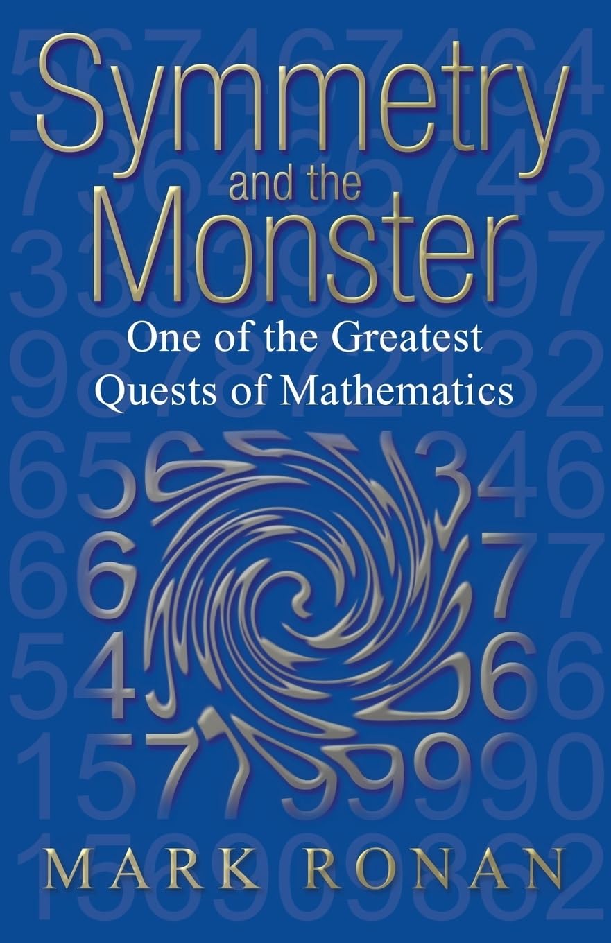 Symmetry And The Monster: The Story Of One Of The Greatest Quests Of Mathematics,Used