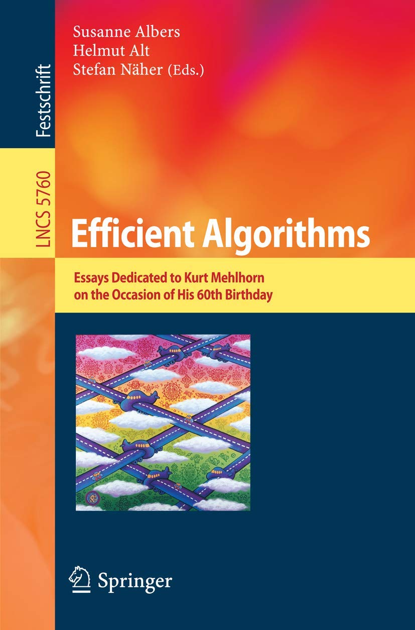 Efficient Algorithms: Essays Dedicated to Kurt Mehlhorn on the Occasion of His 60th Birthday (Lecture Notes in Computer Science,,Used