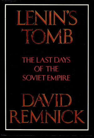 Lenin'S Tomb: The Last Days Of The Soviet Empire