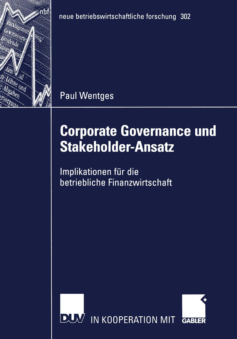 Corporate Governance und StakeholderAnsatz: Implikationen fr die betriebliche Finanzwirtschaft (neue betriebswirtschaftliche fo,Used