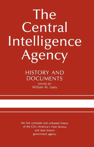 The Central Intelligence Agency: History and Documents,Used