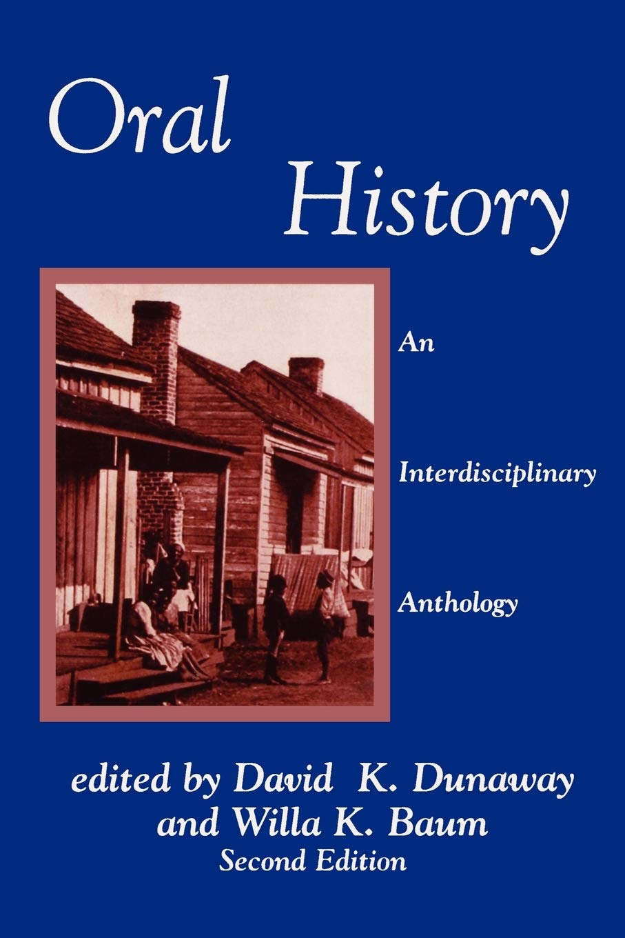 Oral History: An Interdisciplinary Anthology (AASLH Book Series),Used
