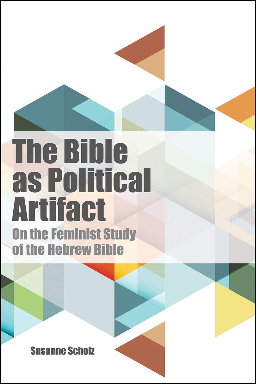 The Bible as Political Artifact: On The Feminist Study of the Hebrew Bible,Used