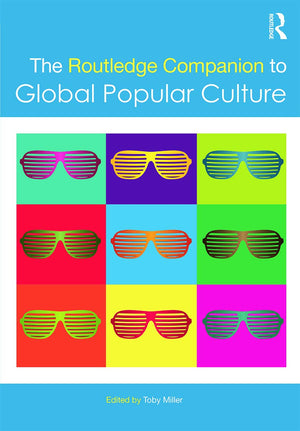The Routledge Companion to Global Popular Culture (Routledge Media and Cultural Studies Companions),Used