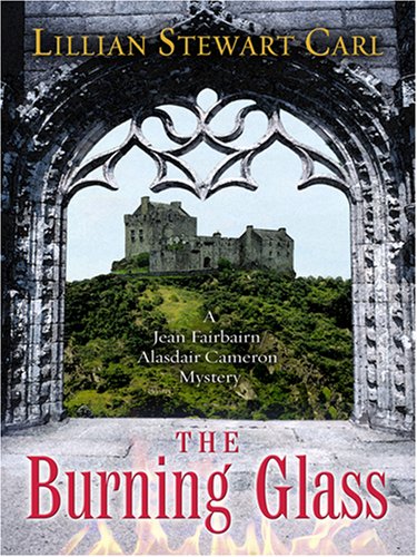 The Burning Glass: A Jean Fairbairn/Alasdair Cameron Mystery (Five Star Mystery Series),Used