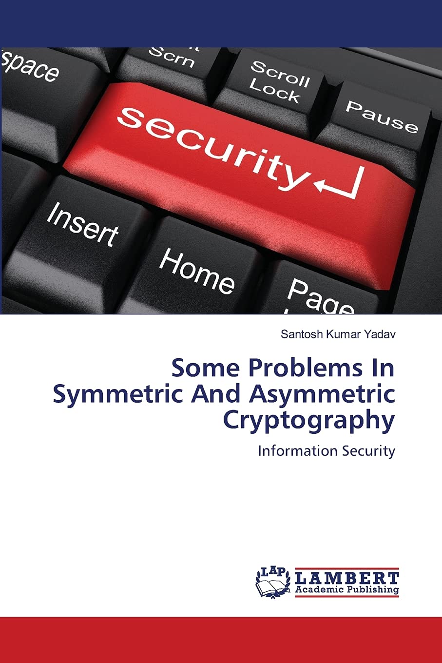 Some Problems In Symmetric And Asymmetric Cryptography: Information Security,Used