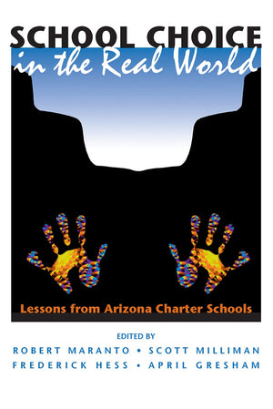 School Choice In The Real World: Lessons From Arizona Charter Schools,Used