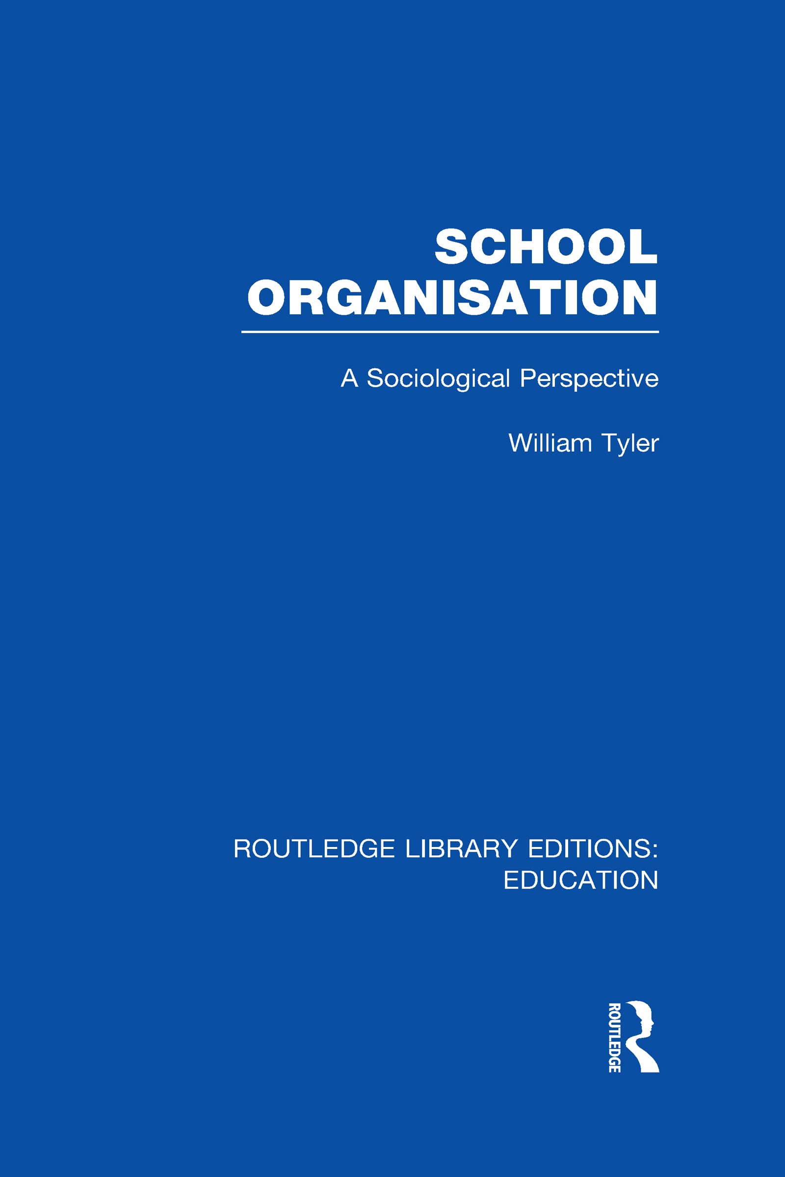 School Organisation (RLE Edu L): A Sociological Perspective,Used