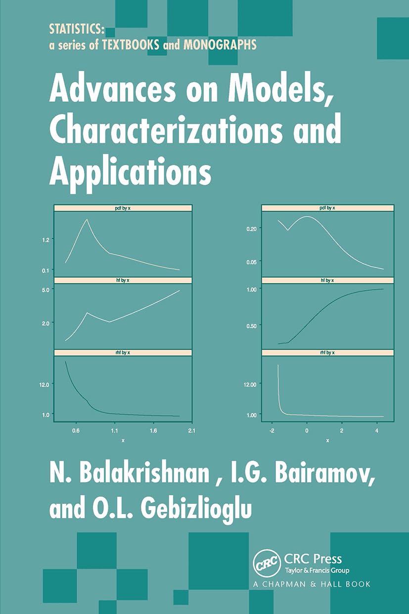 Advances On Models, Characterizations And Applications (Statistics: A Textbooks And Monographs),Used