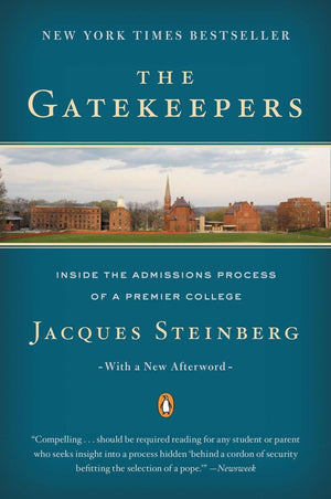 The Gatekeepers: Inside the Admissions Process of a Premier College,Used