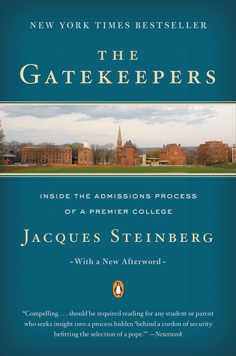 The Gatekeepers: Inside the Admissions Process of a Premier College,Used