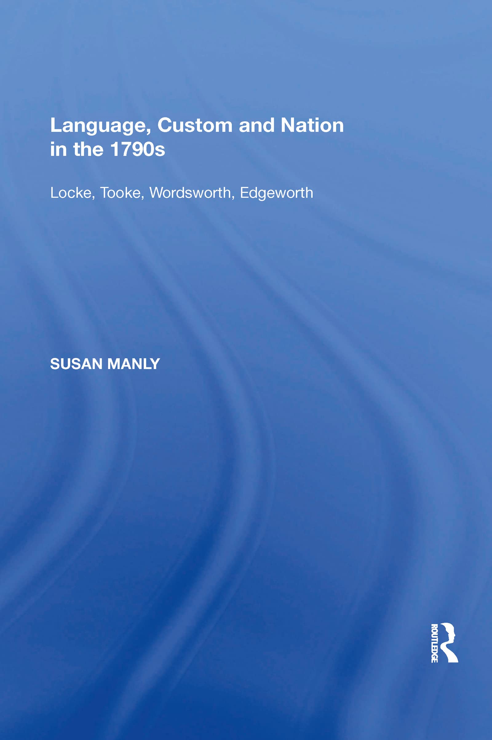 Language, Custom and Nation in the 1790s,Used