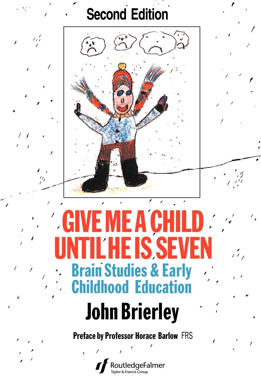 Give Me A Child Until He Is 7: Brain Studies And Early Childhood Education,Used