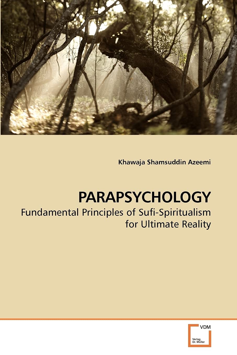 PARAPSYCHOLOGY: Fundamental Principles of SufiSpiritualism for Ultimate Reality,Used